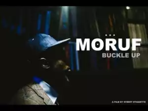 Video: MoRuf - Buckle Up